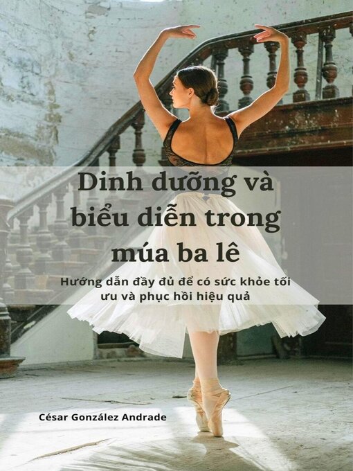 Title details for Dinh dưỡng và biểu diễn trong múa ba lê by César González Andrade - Available